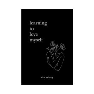 Learning to Love Myself paperback