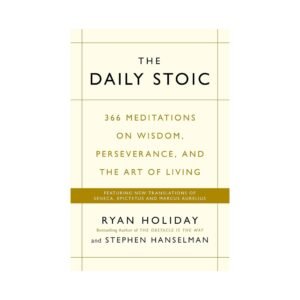 The Daily Stoic by Ryan Holiday