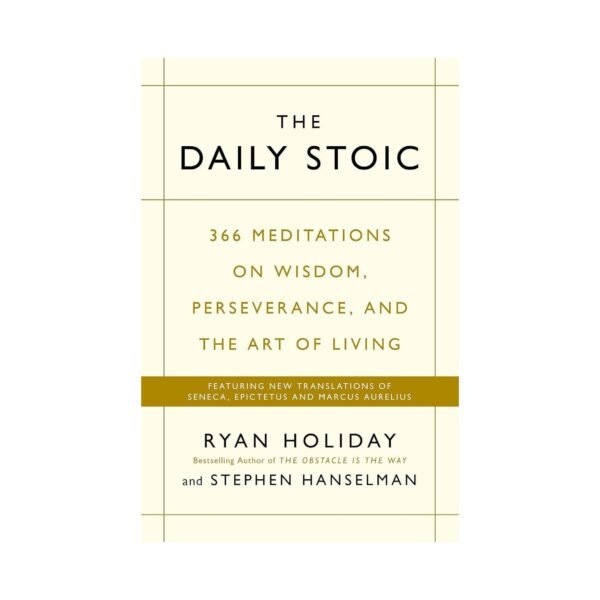 The Daily Stoic by Ryan Holiday